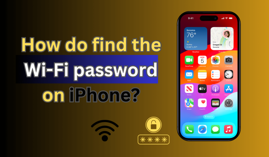 How to find the Wi-Fi Password on Your iPhone