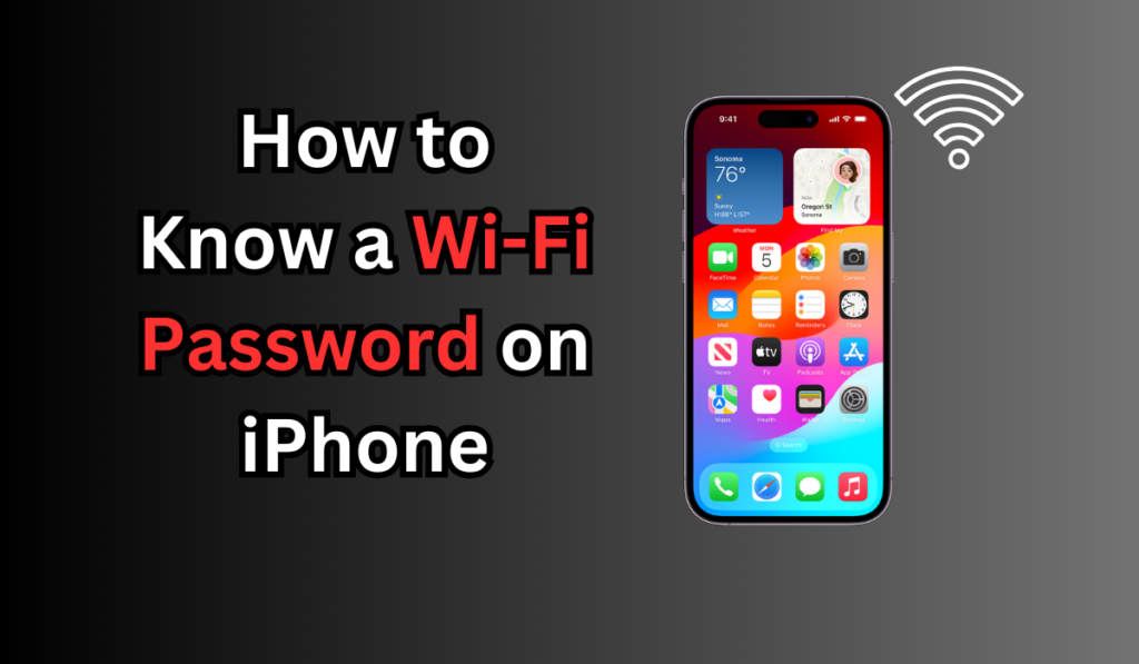 How to Know a Wi-Fi Password on iPhone