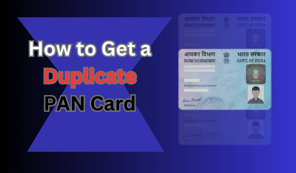 How to Get a Duplicate PAN Card