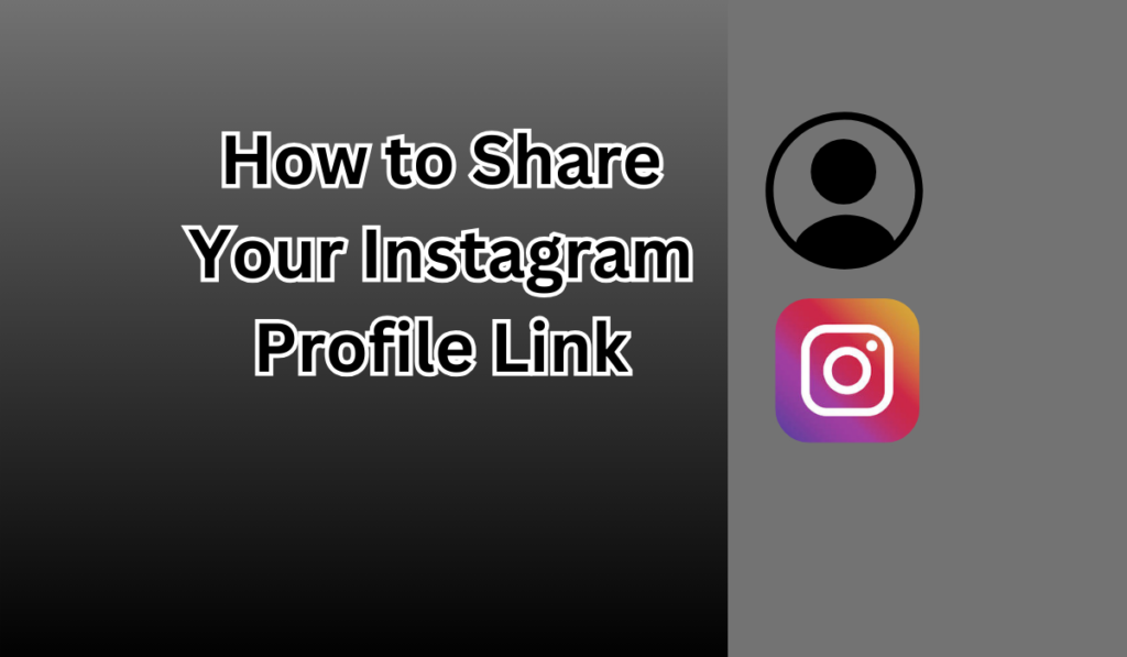 How to Share Your Instagram Profile Link